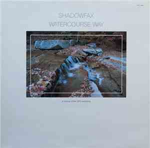 Shadowfax - Watercourse Way