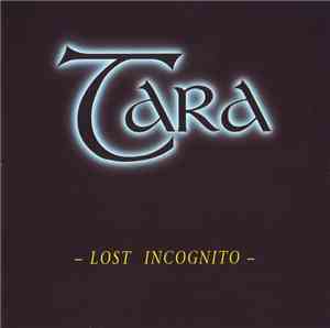 Tara  - Lost Incognito