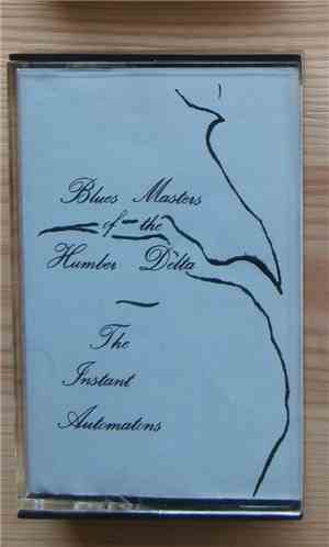 The Instant Automatons - Blue Masters Of The Humber Delta