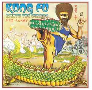 The Mighty Upsetter - Kung Fu Meets The Dragon