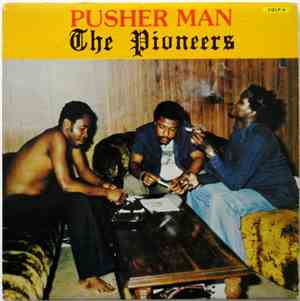 The Pioneers - Pusher Man