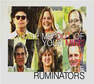 The Ruminators - Call Me Out Of Your Mind