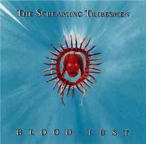 The Screaming Tribesmen - Blood Lust