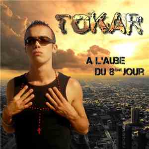 Tokar - A L'aube Du 8ème Jour