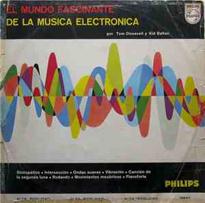 Tom Dissevelt & Kid Baltan - El Mundo Fascinante De La Música Electrónica