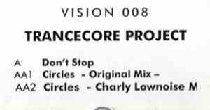 Trancecore Project - Don't Stop / Circles