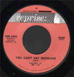 Trini Lopez - You Can't Say Good-Bye