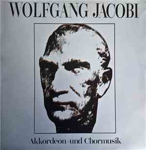Wolfgang Jacobi - Akkordeon- Und Chormusik
