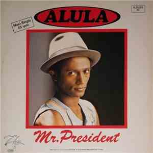 Alula - Mr. President
