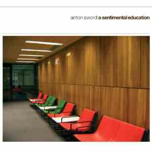 Anton Sword - A Sentimental Education