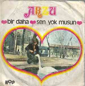 Arzu - Bir Daha / Sen Yok Musun