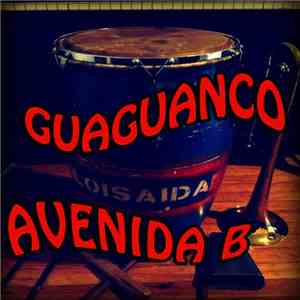 Avenida B - Guaguanco