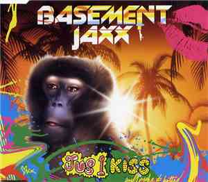 Basement Jaxx - Jus 1 Kiss