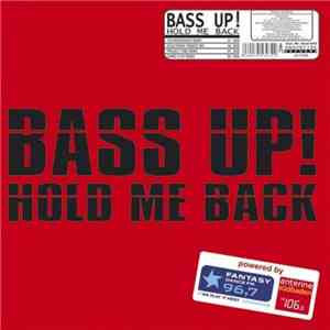 Bass Up! - Hold Me Back