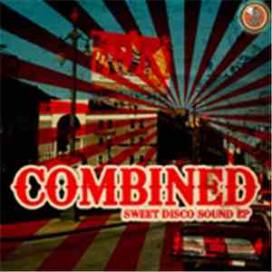 Combined - Sweet Disco Sound EP