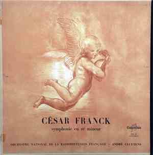 César Franck, André Cluytens, Orchestre National De La Radiodiffusion Franç ...