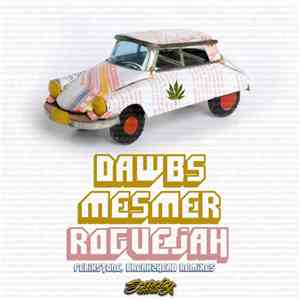 Dawbs & Mesmer - Rogue & Jah