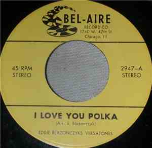 Eddie Blazonczyk's Versatones - I Love You Polka / Clarinet Polka