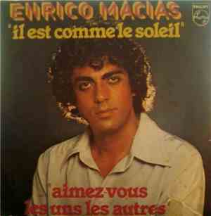 Enrico Macias - Il Est Comme Le Soleil