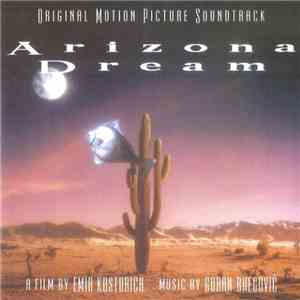 Goran Bregović - Arizona Dream (Original Motion Picture Soundtrack)