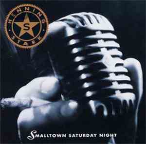 Henning Stærk - Smalltown Saturday Night