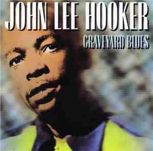 John Lee Hooker - Graveyard Blues
