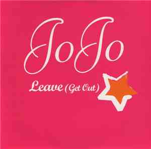 JoJo - Leave (Get Out)