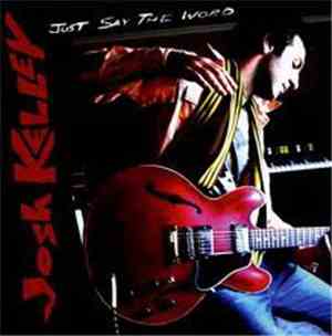 Josh Kelley - Just Say The Word