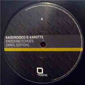 Kaiserdisco & Karotte - Knocking Echoes [Vinyl Edition]
