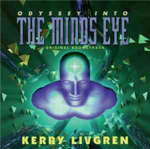 Kerry Livgren - Odyssey Into The Mind's Eye Soundtrack