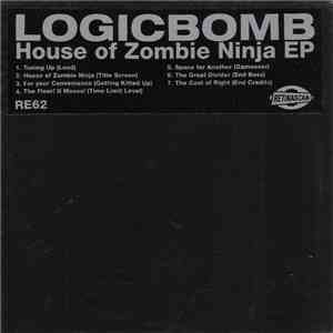 Logicbomb - House Of Zombie Ninja EP