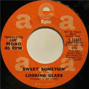 Looking Glass - Sweet Somethin'