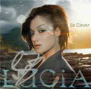 Lucia - So Clever
