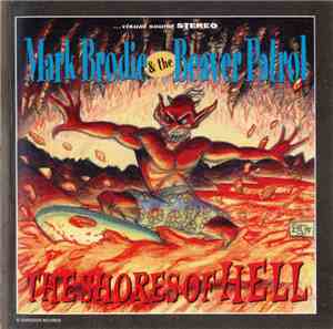 Mark Brodie & The Beaver Patrol - The Shores Of Hell