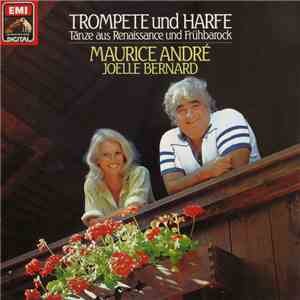 Maurice André, Joelle Bernard - Trompete Und Harfe (Tänze Aus Renaissance U ...