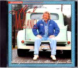 Mel McDaniel - Baby's Got Her Blue Jeans On