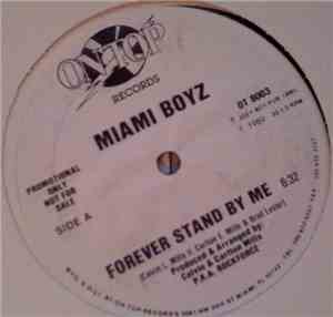 Miami Boyz - Forever Stand By Me