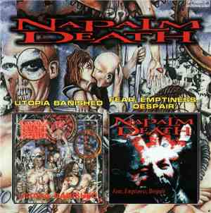 Napalm Death - Utopia Banished/Fear Emptiness Despair