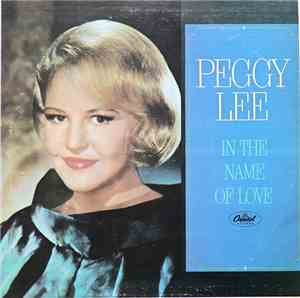 Peggy Lee - In The Name Of Love