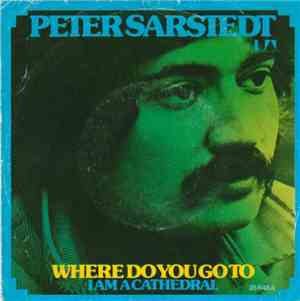 Peter Sarstedt - Where Do You Go To (My Lovely) / I Am A Cathedral