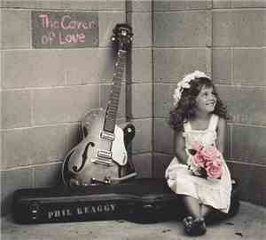 Phil Keaggy - The Cover Of Love