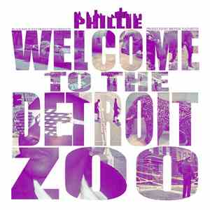 Phillie - Welcome To The Detroit Zoo