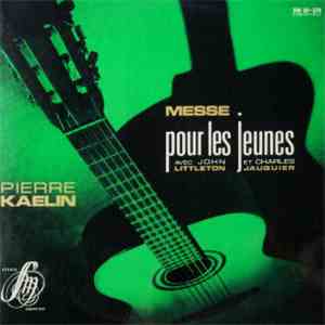 Pierre Kaelin avec John Littleton et Charles Jauquier - Messe Pour Les Jeun ...