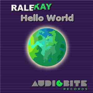 Rale Kay - Hello World