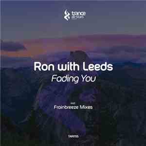 Ron with Leeds - Fading You