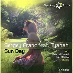 Sergey Franc Feat. Tyanah - Sun Day