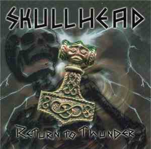 Skullhead - Return To Thunder