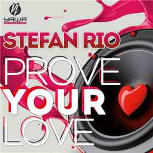 Stefan Rio - Prove Your Love