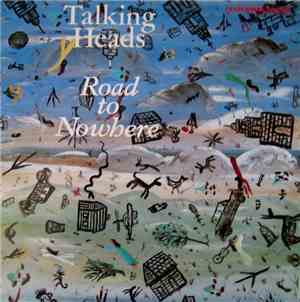 Talking Heads - Road To Nowhere
