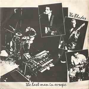 The Blades - The Last Man In Europe
